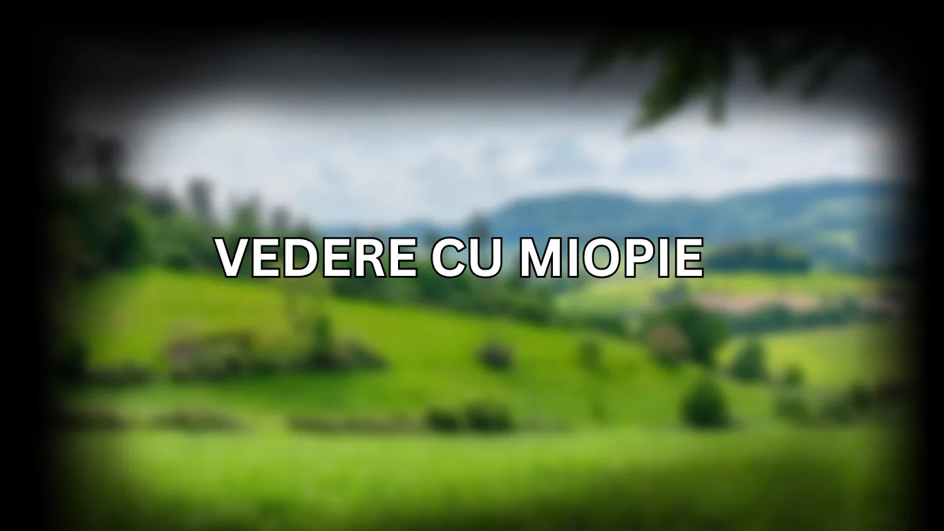 Vederea cu Miopie